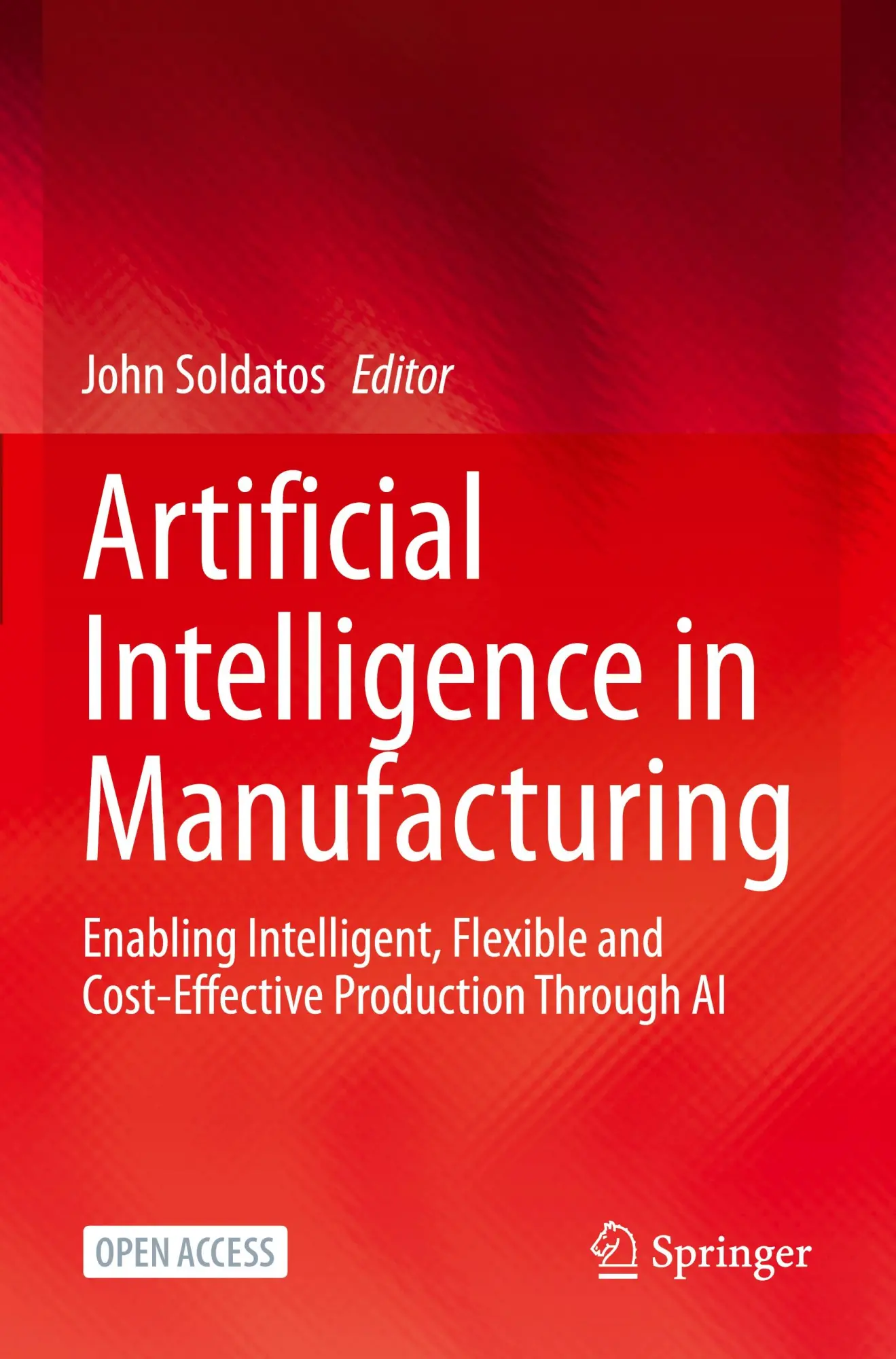 Cover: 9783031464546 | Artificial Intelligence in Manufacturing | John Soldatos | Taschenbuch