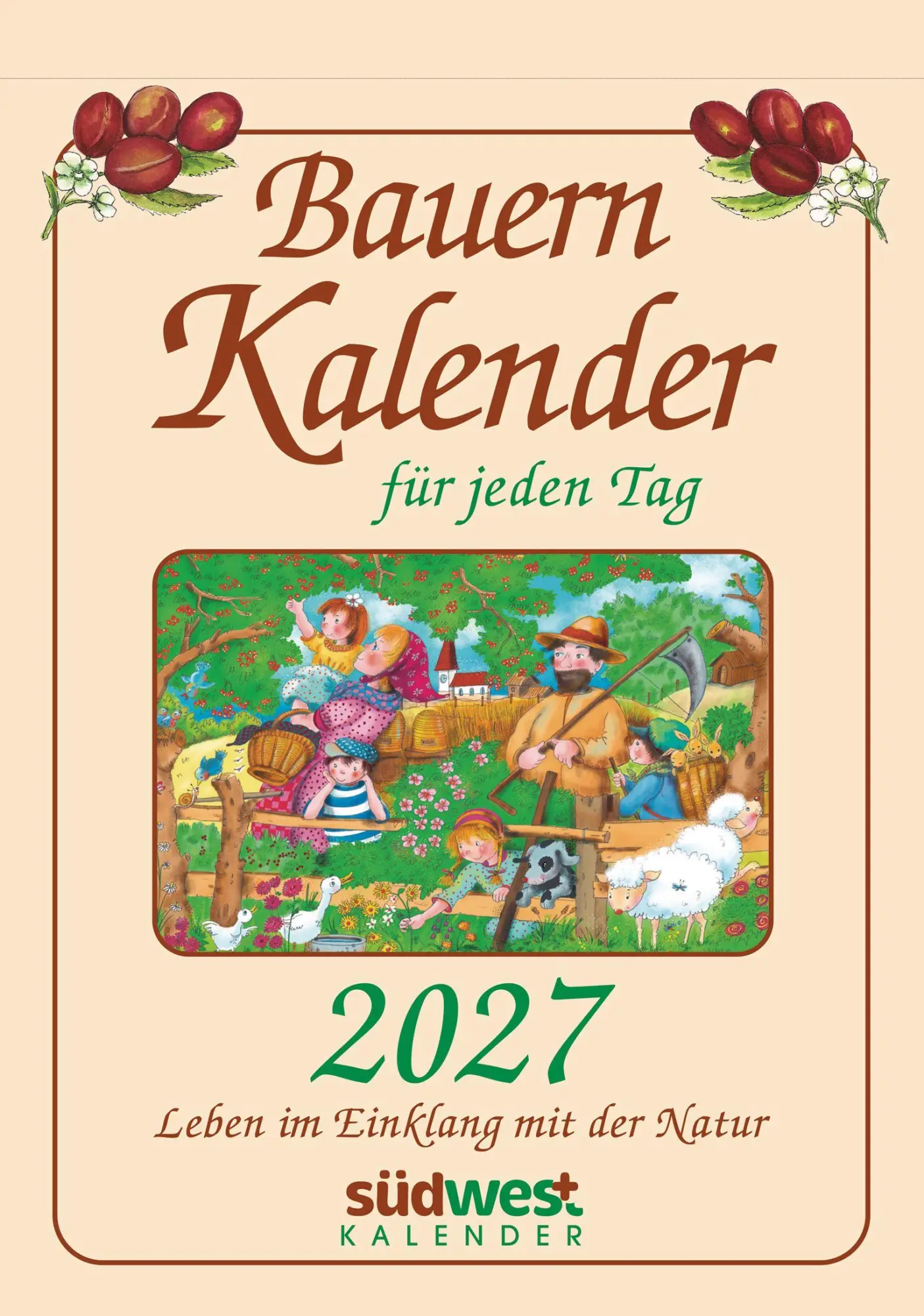 Cover: 9783517104546 | Bauernkalender für jeden Tag 2027 - Leben im Einklang mit der Natur...