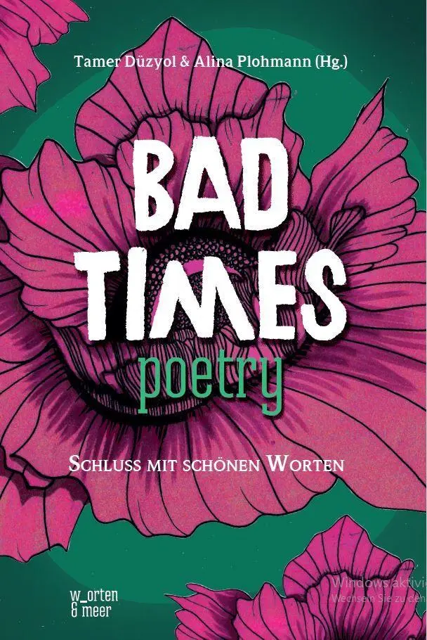 Cover: 9783945644546 | Bad Times Poetry | Schluss mit schönen Worten | Düzyol Tamer (u. a.)