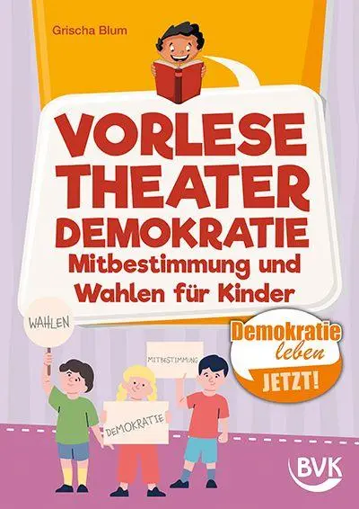 Cover: 9783965204546 | Vorlesetheater Demokratie: Mitbestimmung und Wahlen für Kinder | Blum