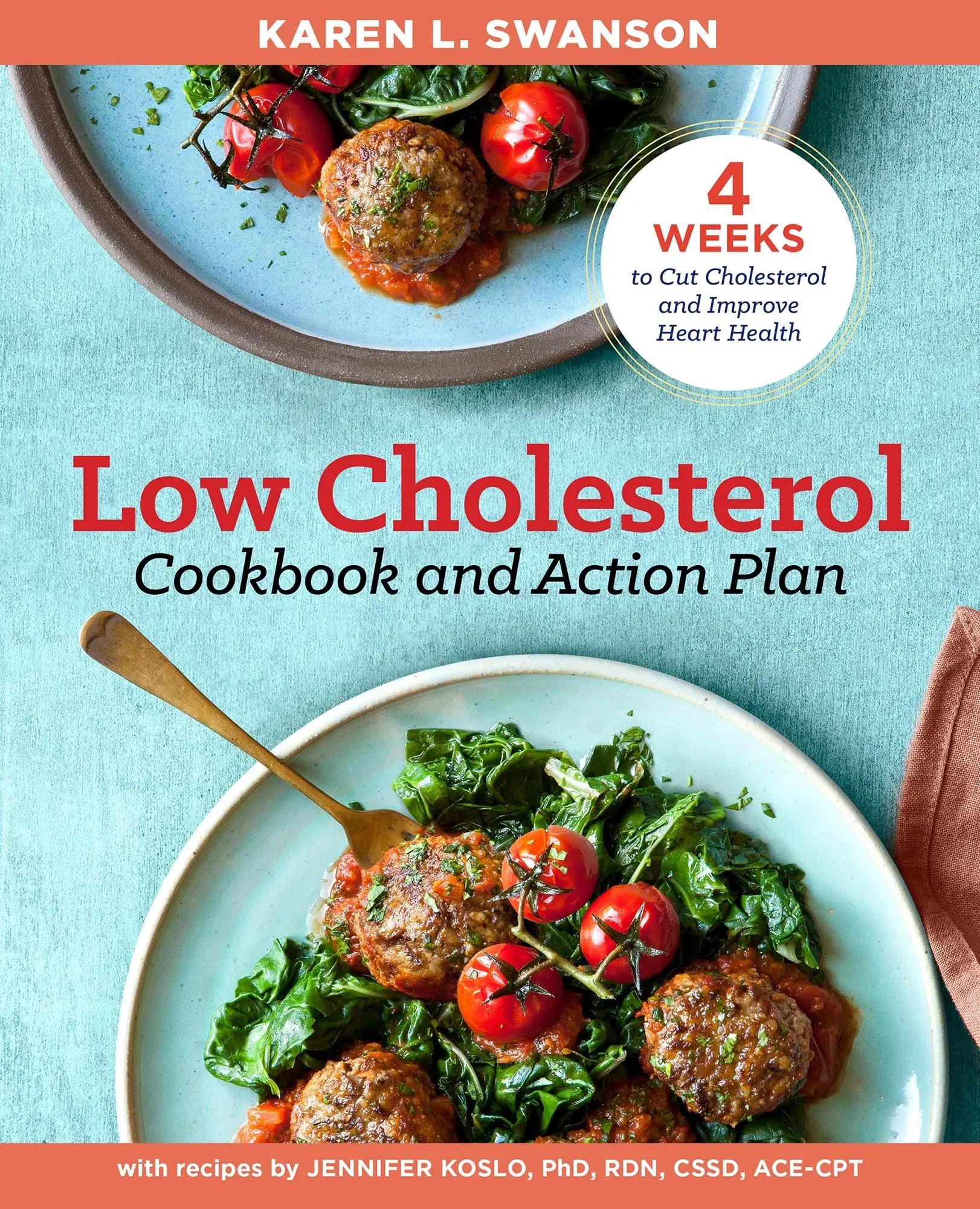 Cover: 9781939754646 | The Low Cholesterol Cookbook and Action Plan | Karen L Swanson (u. a.)