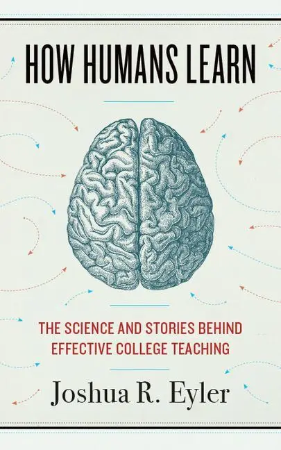 Cover: 9781946684646 | How Humans Learn: The Science and Stories Behind Effective College...