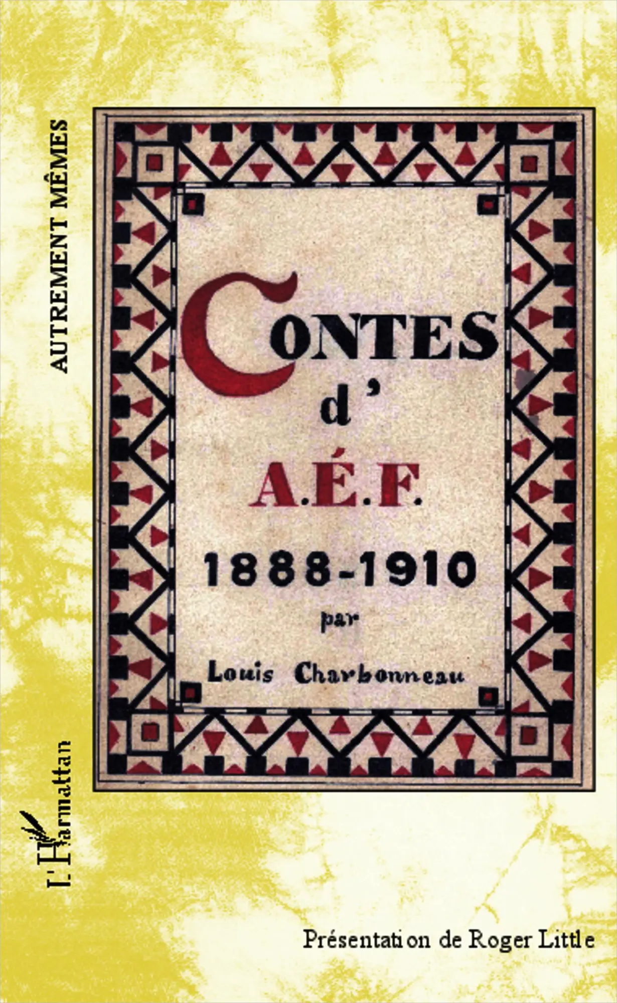 Cover: 9782343024646 | Contes d'AEF 1888-1910 - Ouvrage inédit | Louis Charbonneau | Buch