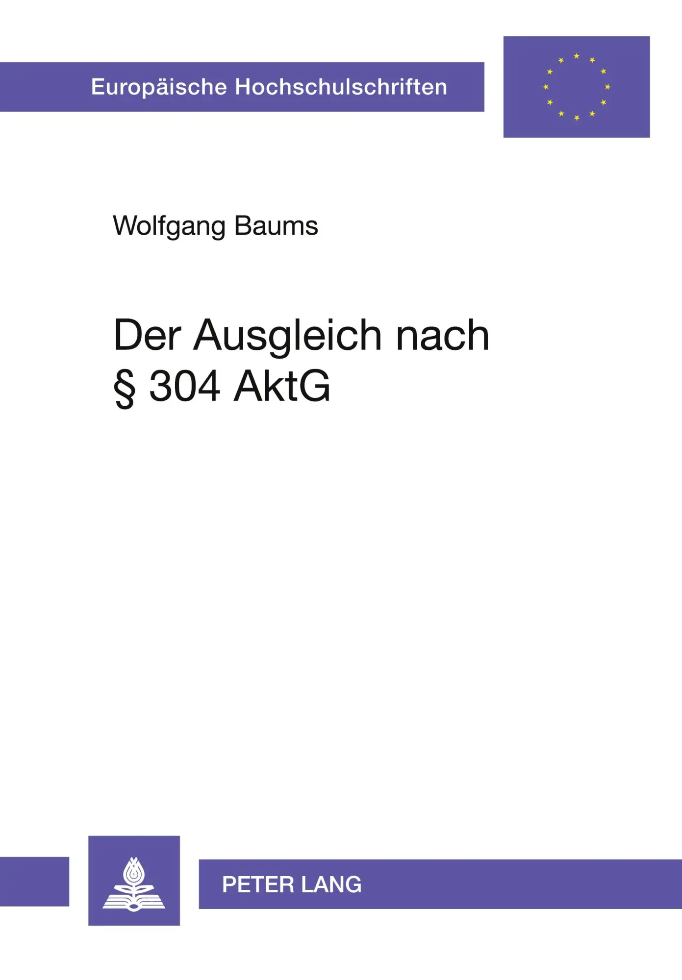 Cover: 9783631564646 | Der Ausgleich nach § 304 AktG | Eine ökonomische Analyse | Baums
