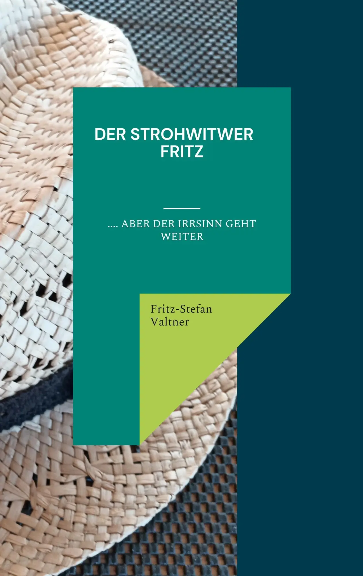 Der Strohwitwer Fitz: .... aber der Irrsinn geht weiter