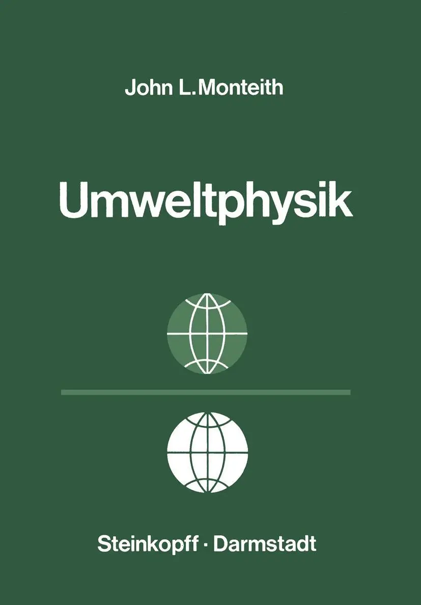 Cover: 9783798504646 | Grundzüge der Umweltphysik | J. L. Monteith | Taschenbuch | xvi | 1978