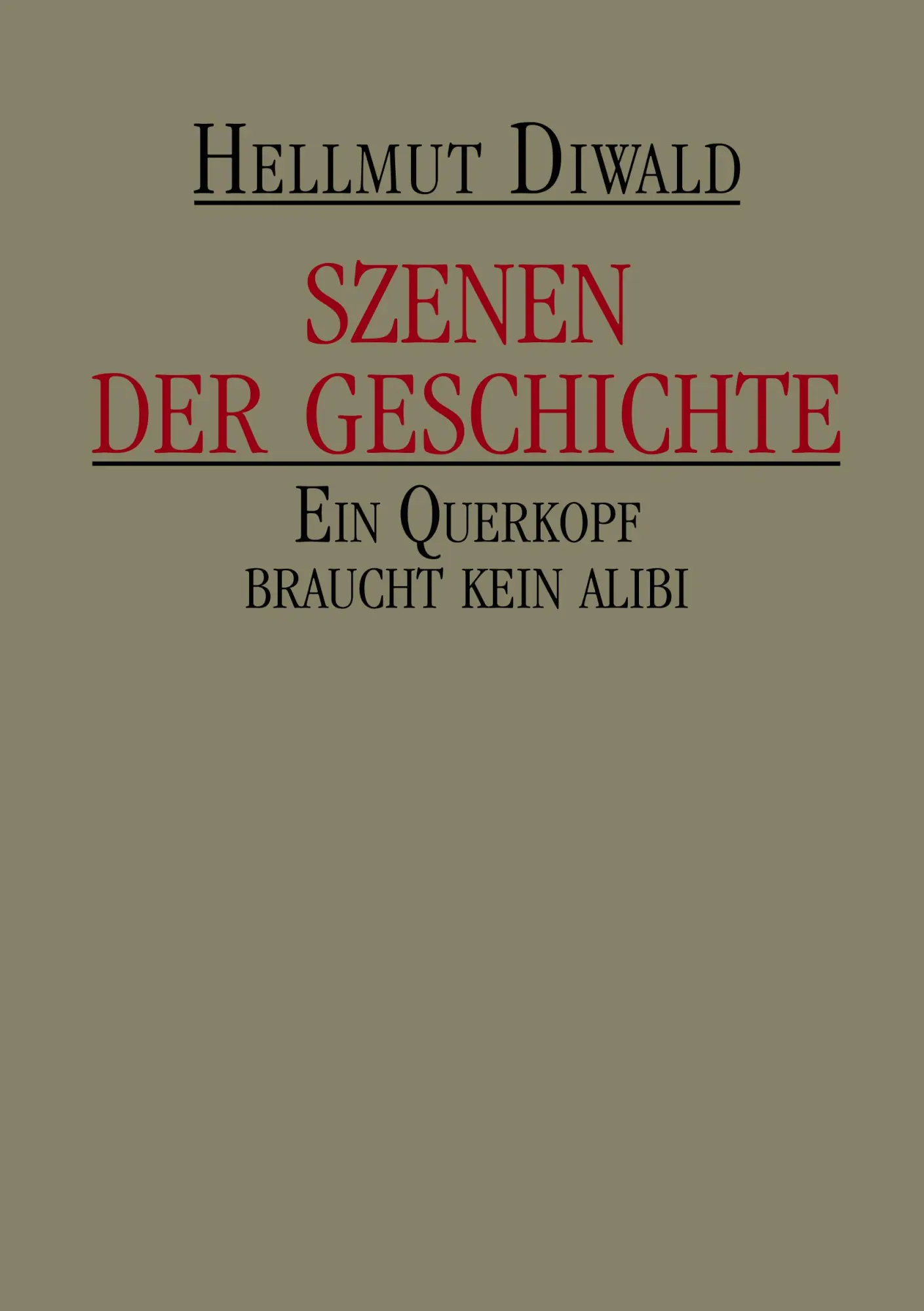 Cover: 9783833454646 | Szenen der Geschichte | Ein Querkopf braucht kein Alibi | Diwald