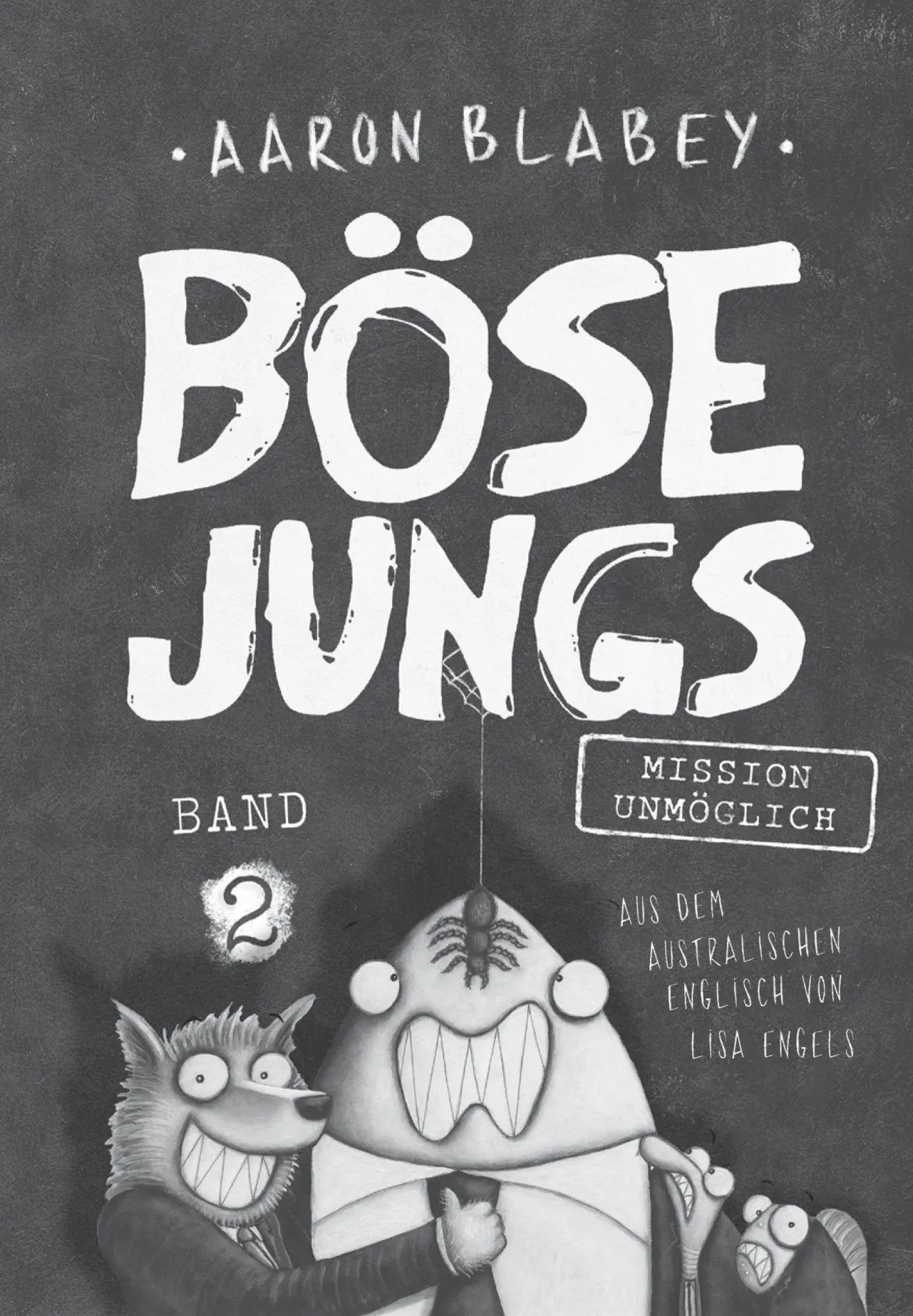 Bild: 9783833904646 | Böse Jungs 2 Mission Unmöglich | Band 2 | Aaron Blabey | Buch | 144 S.
