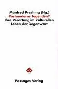Cover: 9783851654646 | Postmoderne Tugenden? | Manfred Prisching | Taschenbuch | Deutsch
