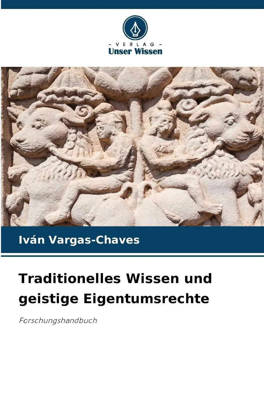 Cover: 9786209904646 | Traditionelles Wissen und geistige Eigentumsrechte | Vargas-Chaves