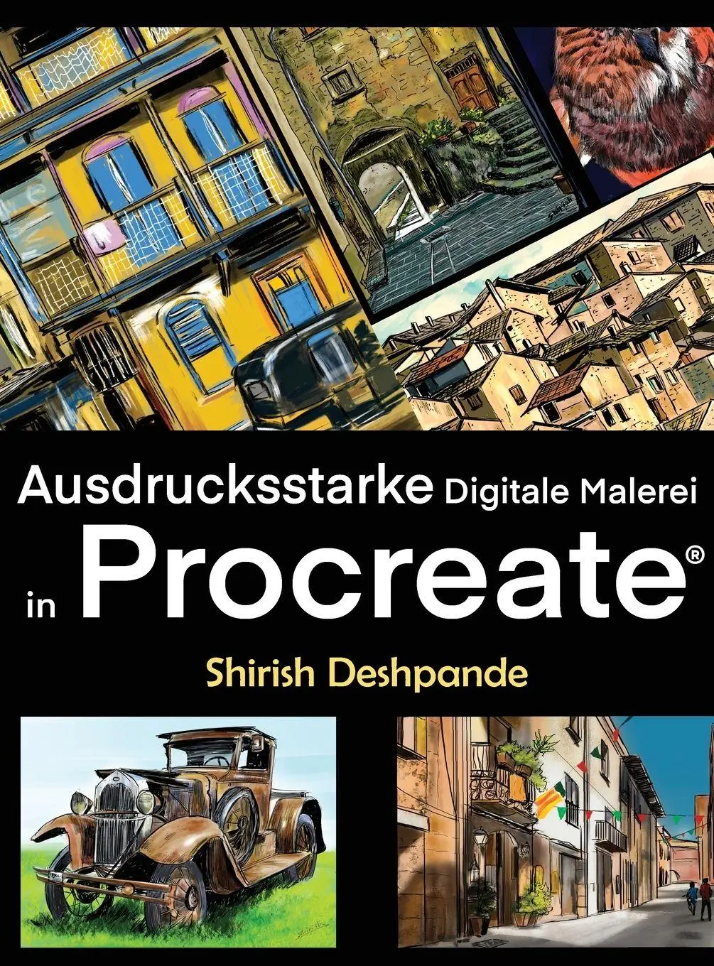 Cover: 9788195544646 | Ausdrucksstarke Digitale Malerei in Procreate | Shirish Deshpande