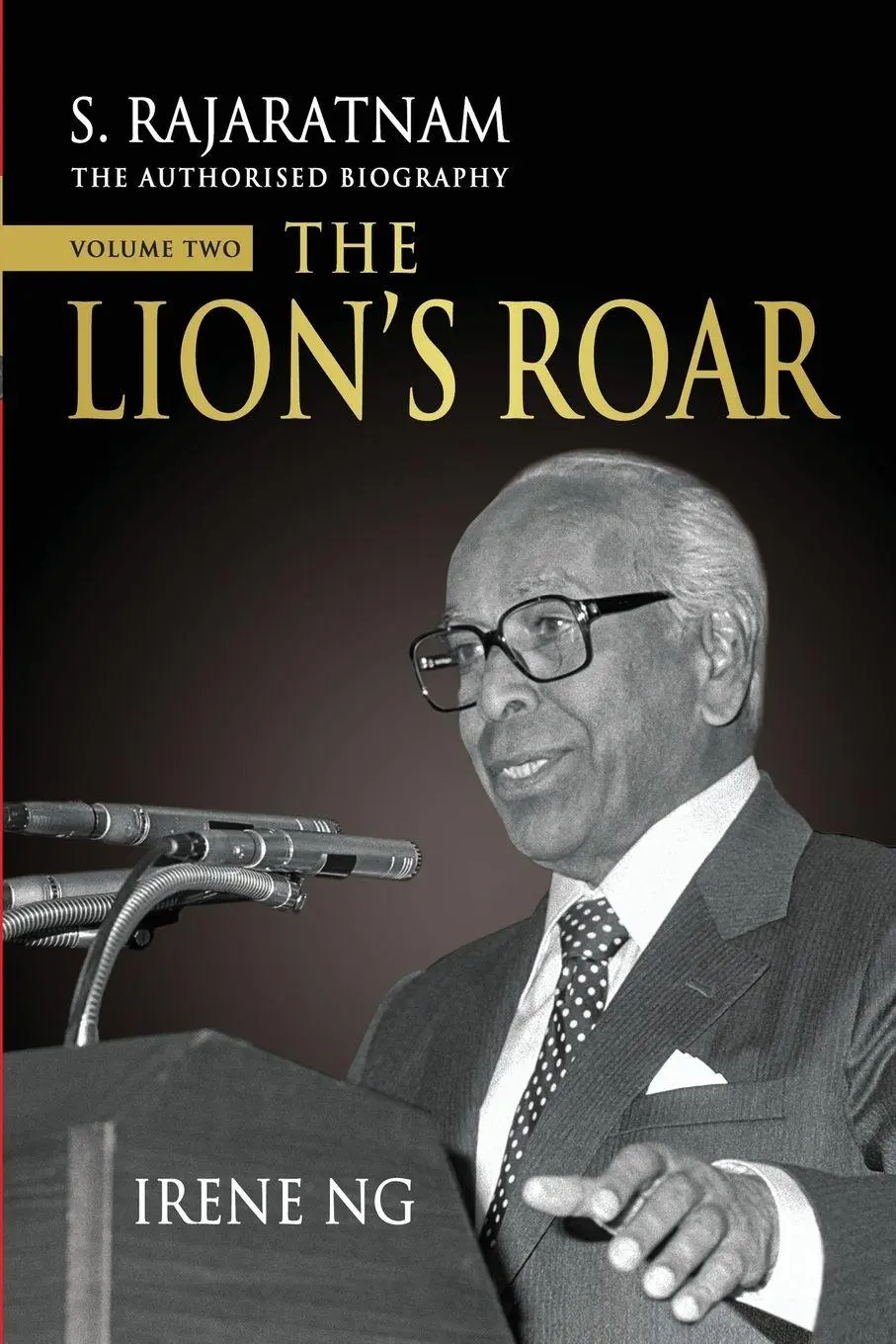 Cover: 9789815104646 | S. Rajaratnam, The Authorised Biography, Volume Two | The Lion's Roar