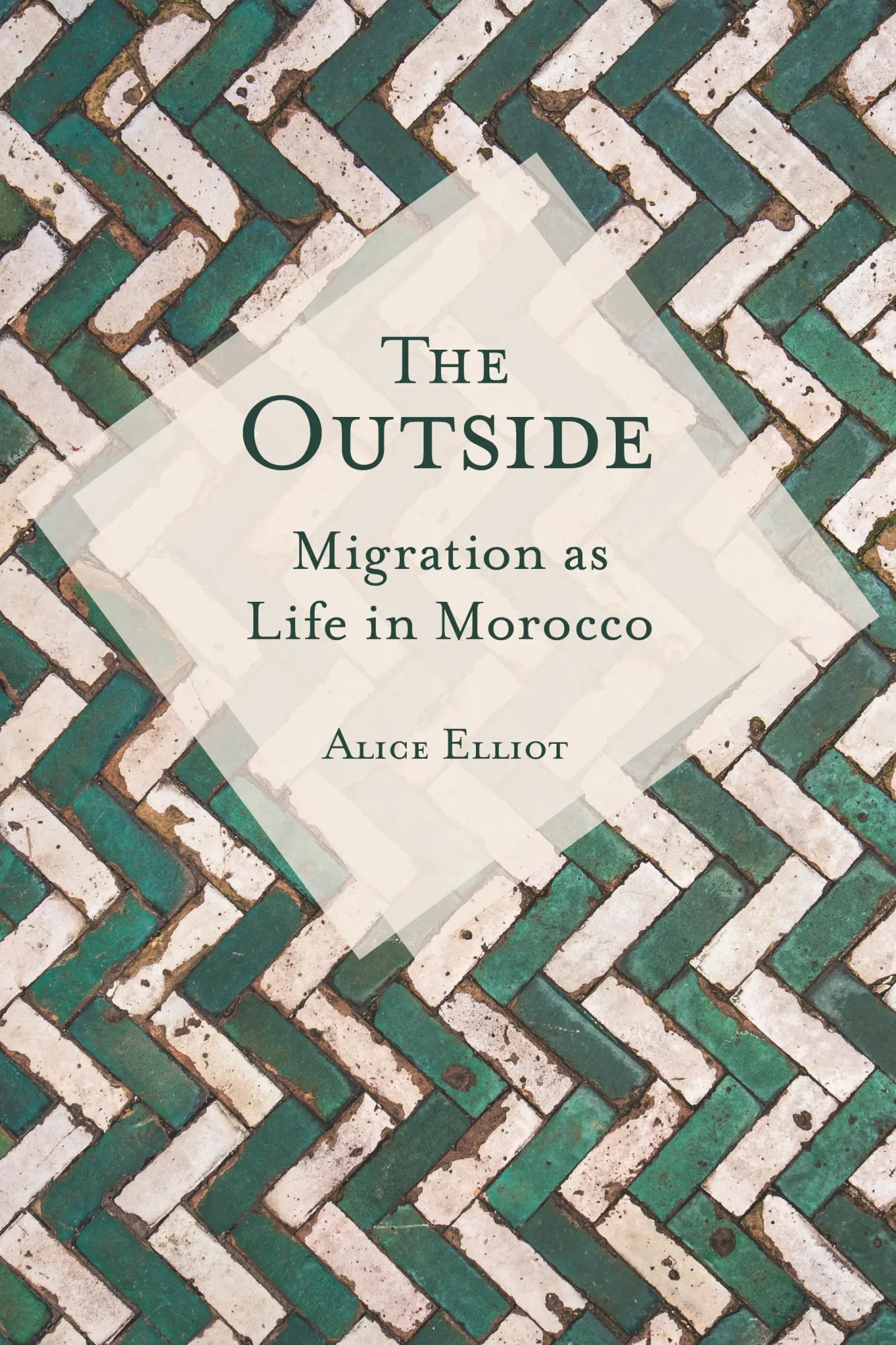 Cover: 9780253054746 | The Outside | Migration as Life in Morocco | Alice Elliot | Buch