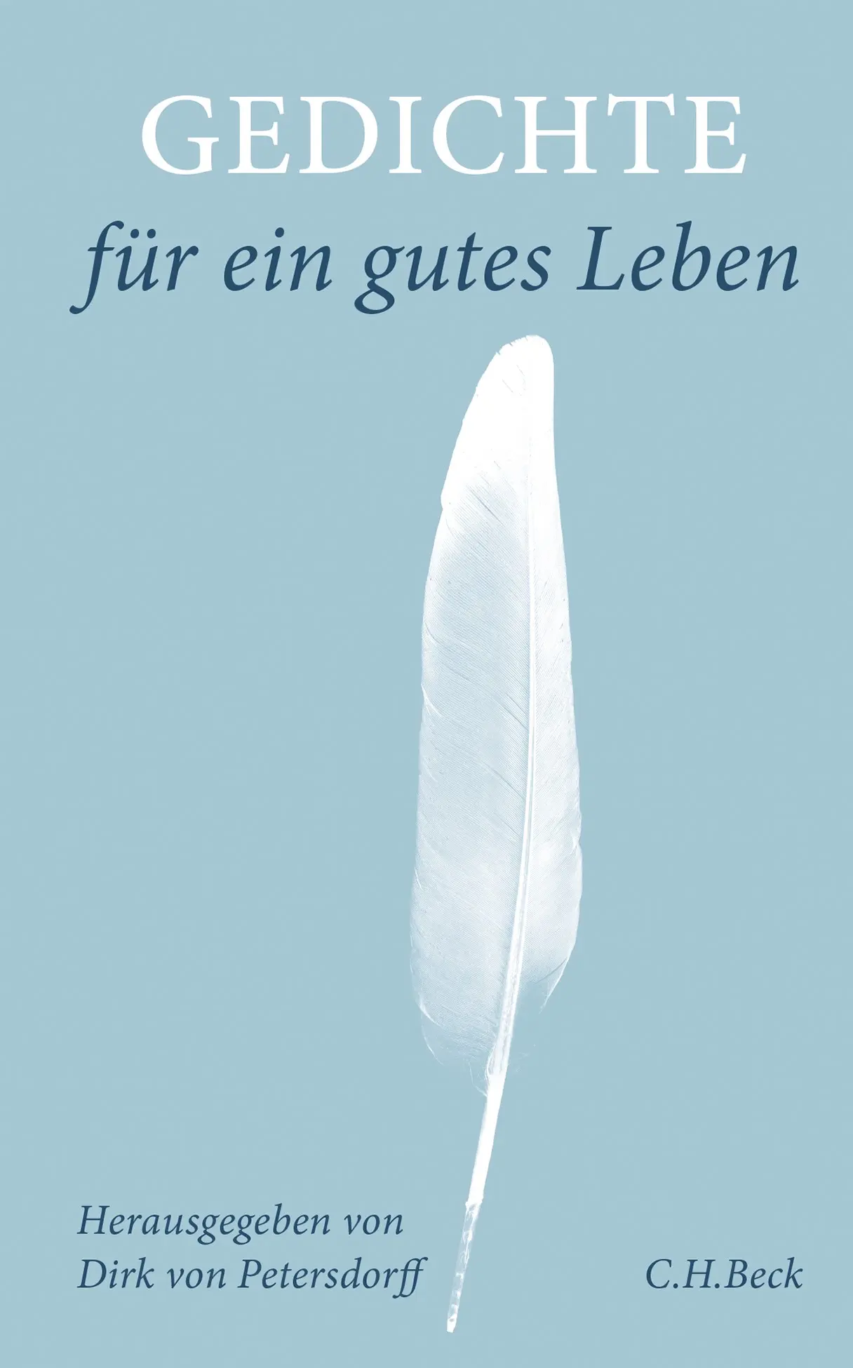 Cover: 9783406824746 | Gedichte für ein gutes Leben | Dirk Von Petersdorff | Buch | 127 S.