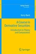Cover: 9783642064746 | A Course in Derivative Securities | Kerry Back | Taschenbuch | xvi
