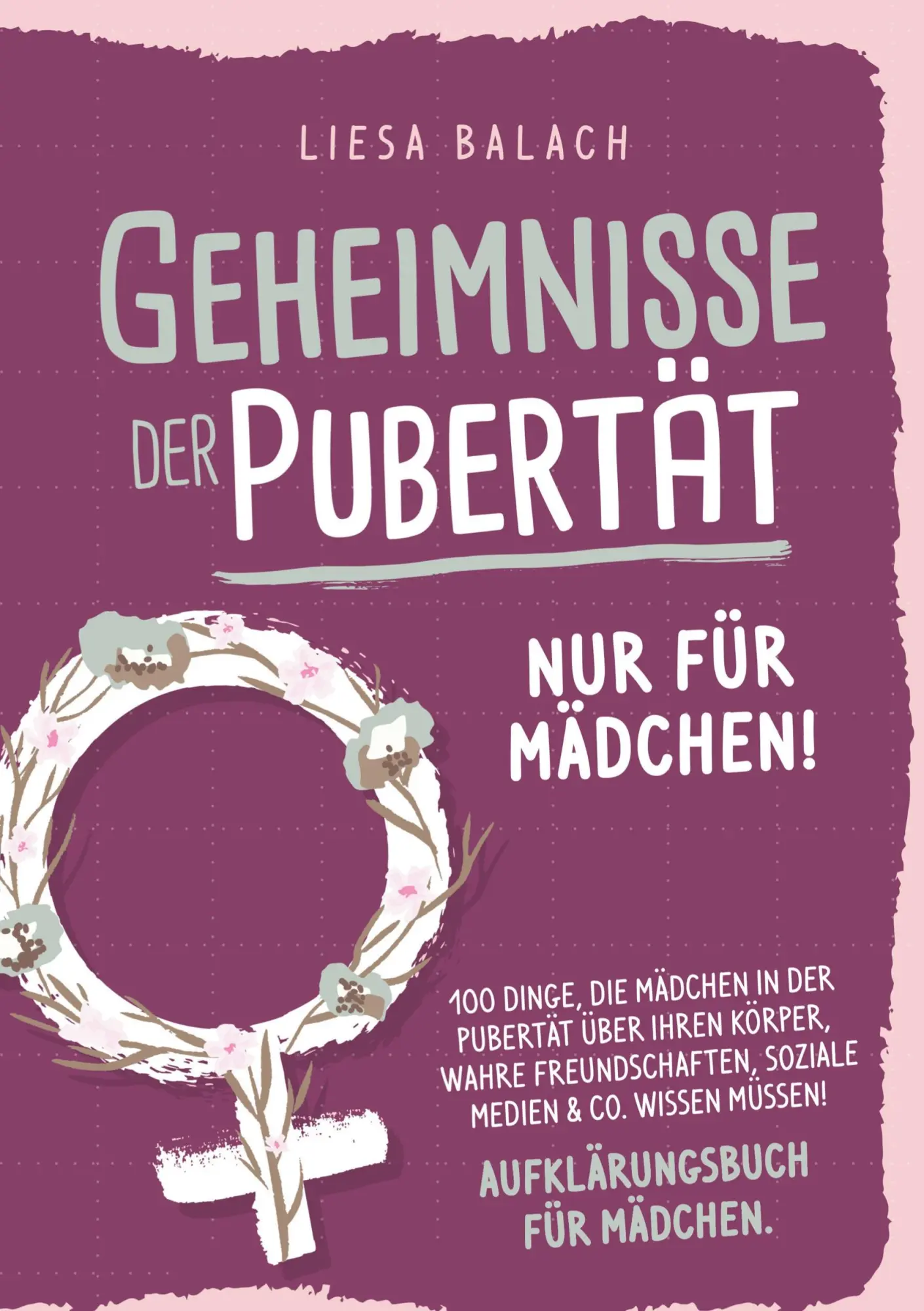 Cover: 9783989354746 | Geheimnisse der Pubertät - Nur für Mädchen! 100 Dinge, die Mädchen...