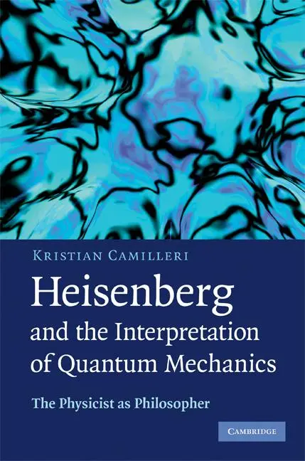 Cover: 9780521884846 | Heisenberg and the Interpretation of Quantum Mechanics | Camilleri