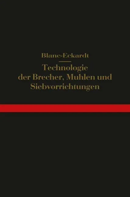 Cover: 9783642504846 | Technologie der Brecher, Mühlen und Siebvorrichtungen | Taschenbuch
