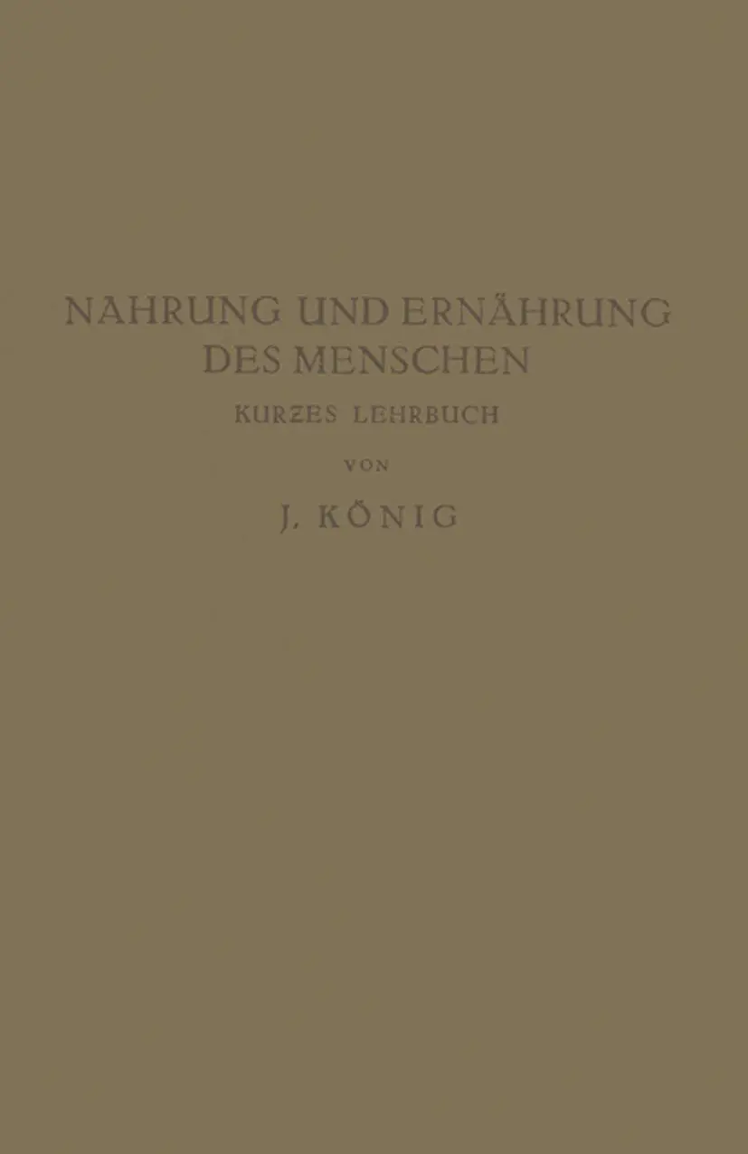 Nahrung und Ernährung des Menschen: Kurzes Lehrbuch: Kur?es Lehrbuch