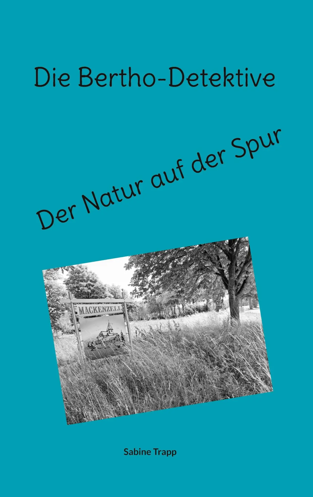 Cover: 9783819294846 | Die Bertho-Detektive | Der Natur auf der Spur | Sabine Trapp | Buch