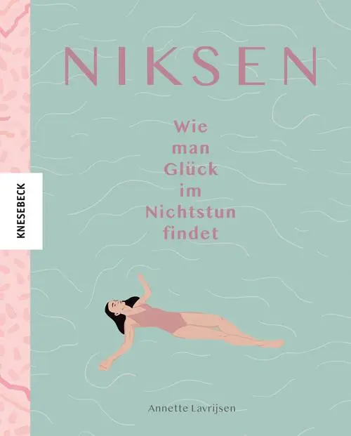 Cover: 9783957284846 | Niksen | Wie man Glück im Nichtstun findet | Annette Lavrijsen | Buch