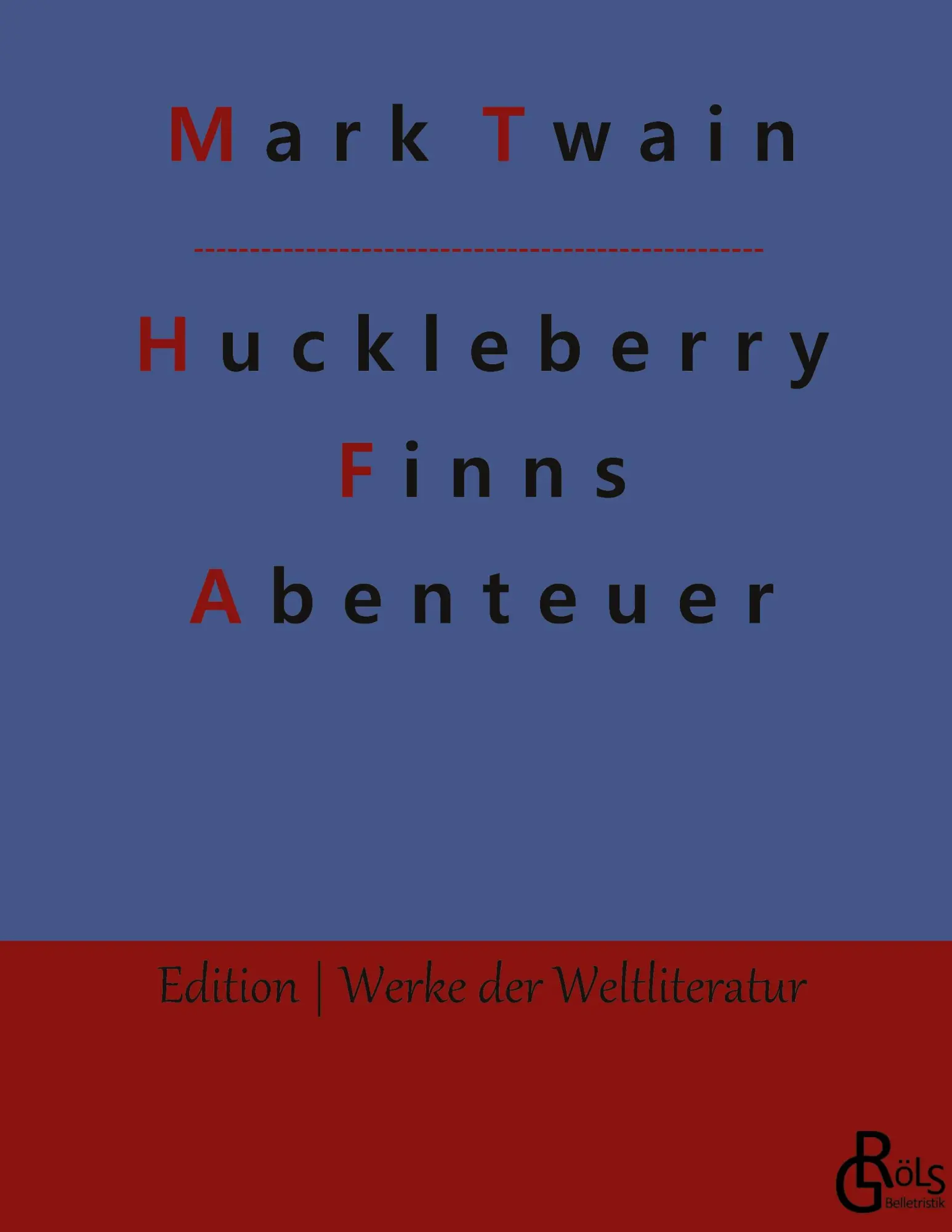 Cover: 9783988284846 | Huckleberry Finns Abenteuer | Mark Twain | Buch | 220 S. | Deutsch