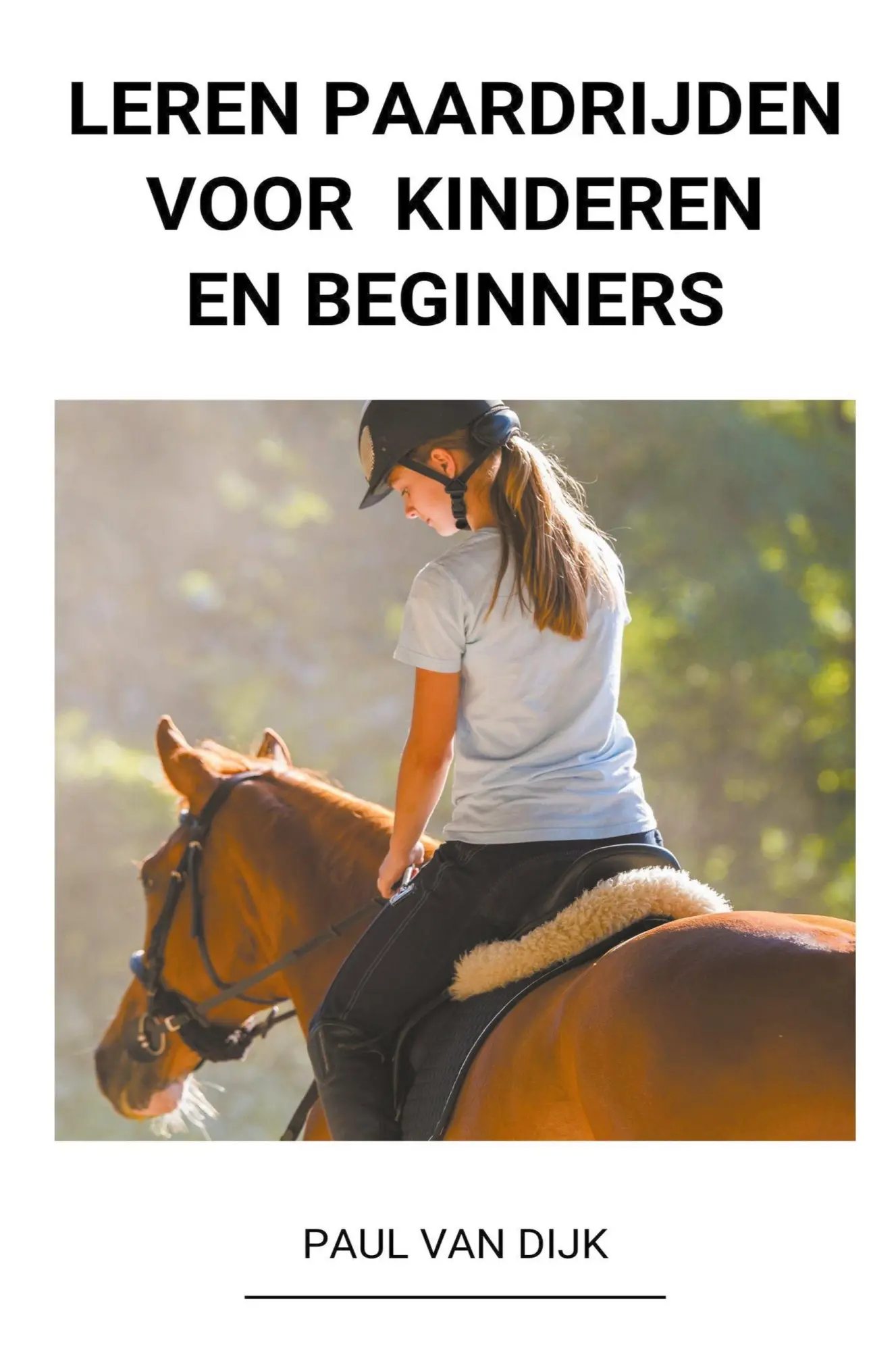 Cover: 9798201514846 | Leren Paardrijden voor Kinderen en Beginners | Paul van Dijk | Buch