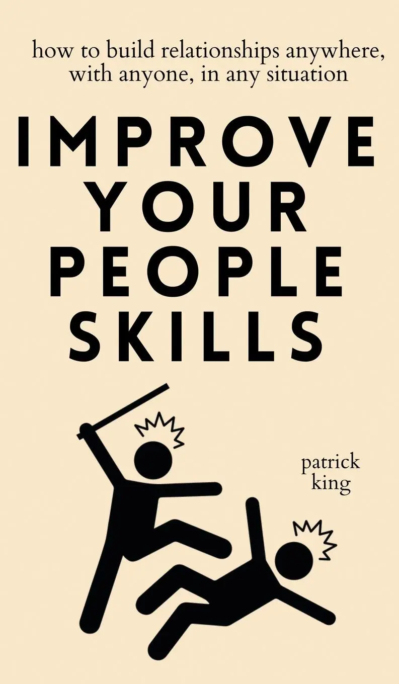 Cover: 9781647434946 | Improve Your People Skills | Patrick King | Buch | Englisch | 2023