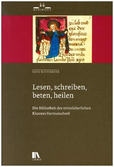 Cover: 9783034014946 | Lesen, schreiben, beten, heilen | Ruth Wiederkehr | Taschenbuch | 2019
