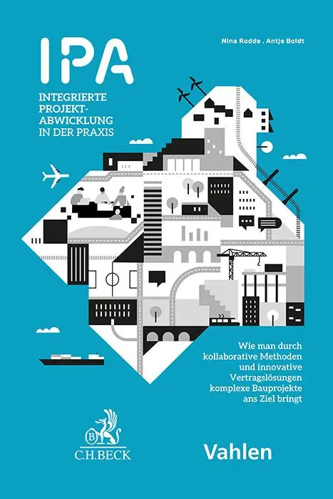 Cover: 9783406804946 | IPA - Integrierte Projektabwicklung in der Praxis | Boldt (u. a.)