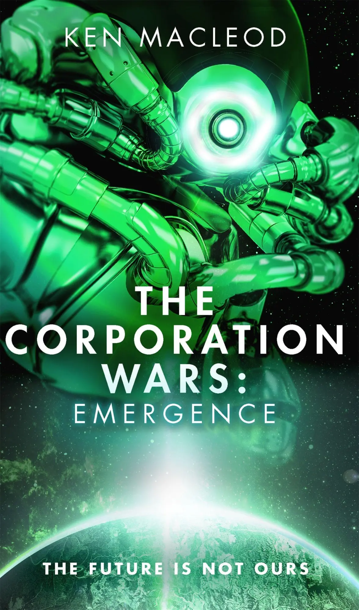 Cover: 9780356505046 | The Corporation Wars: Emergence | Ken MacLeod | Buch | Gebunden | 2017