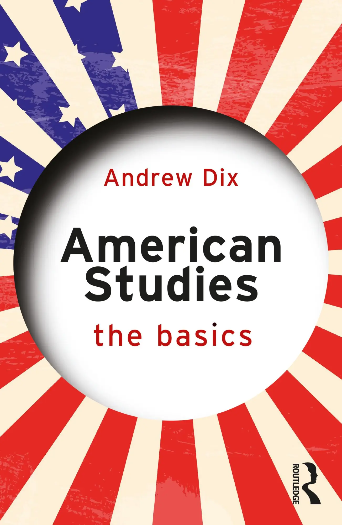 Cover: 9781138775046 | American Studies | The Basics | Andrew Dix | Taschenbuch | Englisch