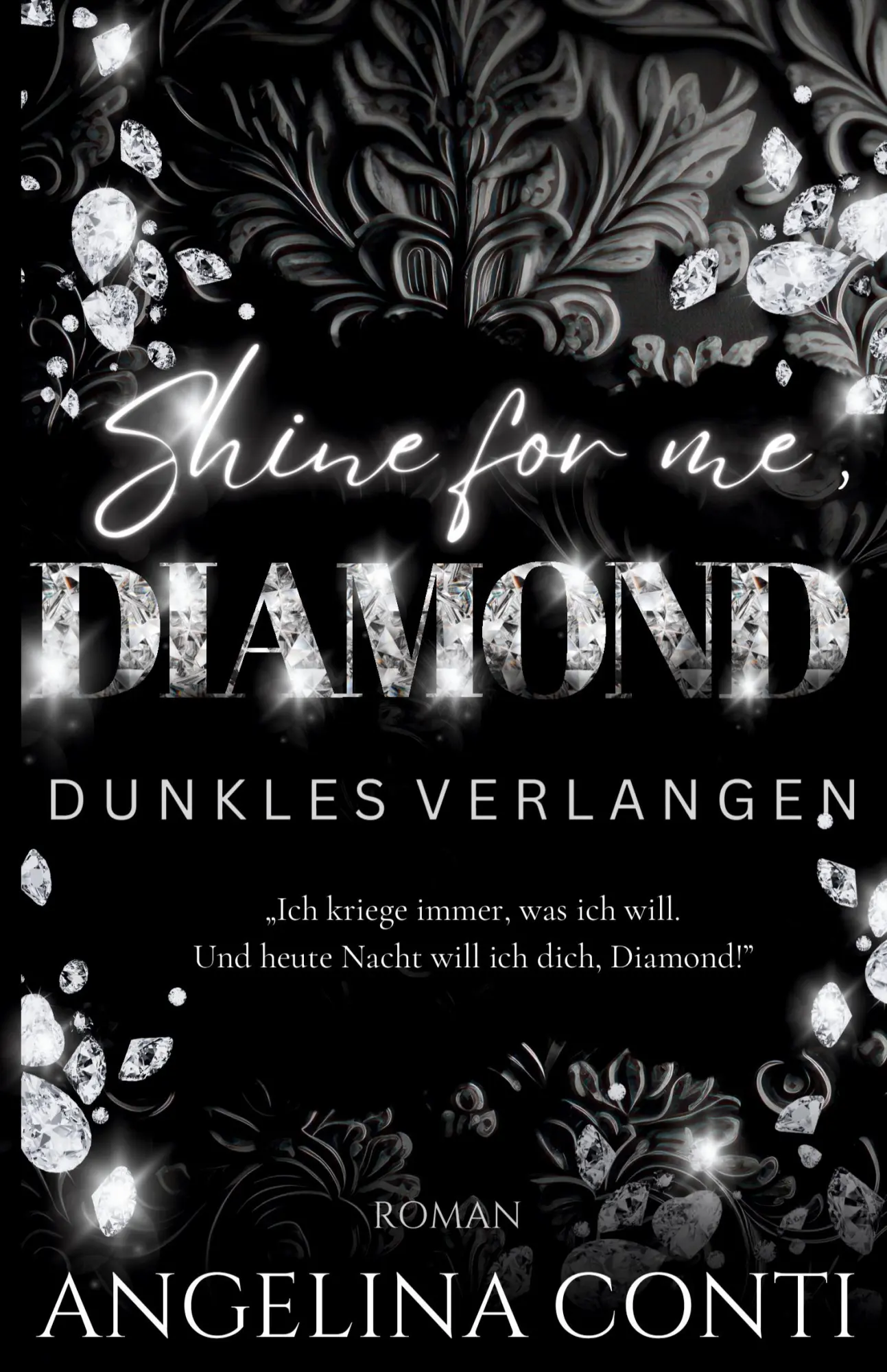 Cover: 9783384545046 | SHINE FOR ME, DIAMOND | Dunkles Verlangen (Dark CEO Romance) | Conti