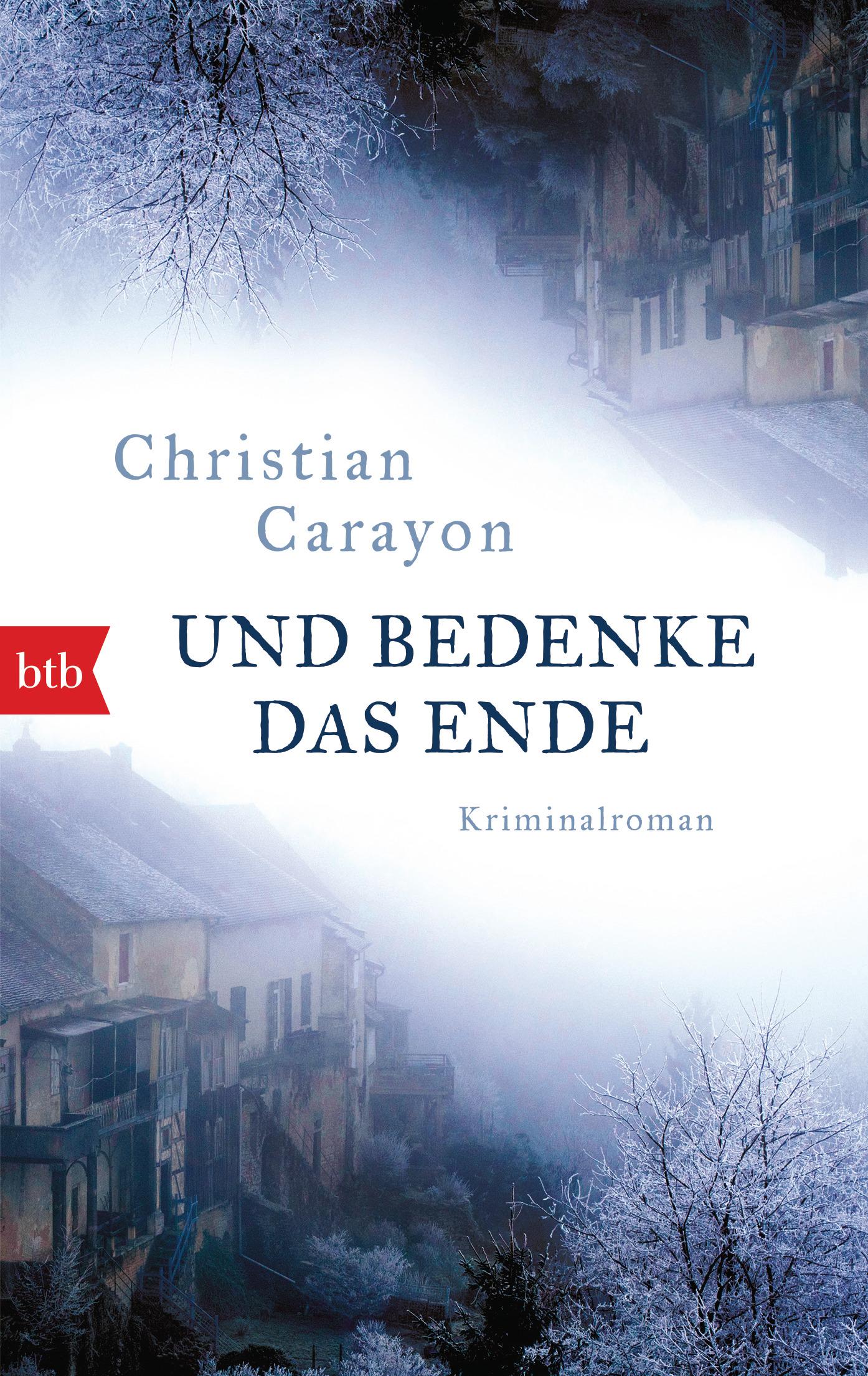Cover: 9783442715046 | Und bedenke das Ende | Kriminalroman | Christian Carayon | Taschenbuch