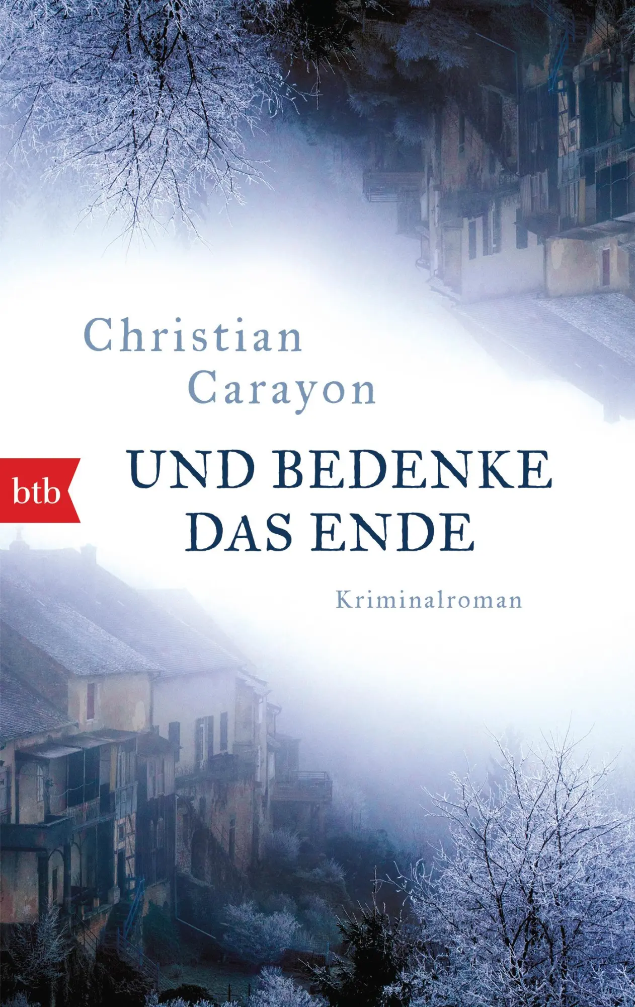 Cover: 9783442715046 | Und bedenke das Ende | Kriminalroman | Christian Carayon | Taschenbuch