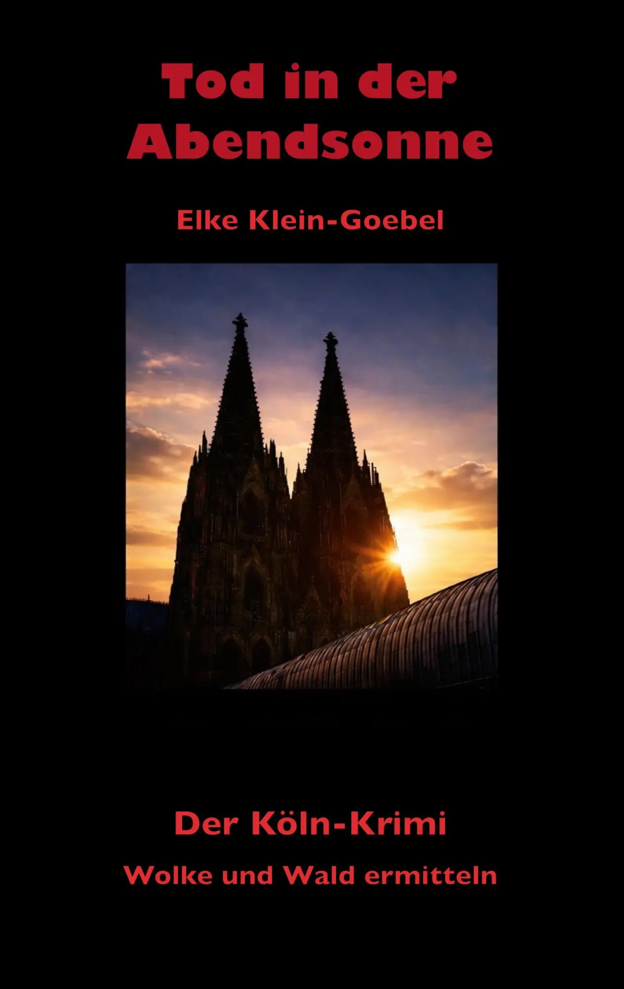 Cover: 9783695715046 | Tod in der Abendsonne | Elke Klein-Goebel | Taschenbuch | 386 S.