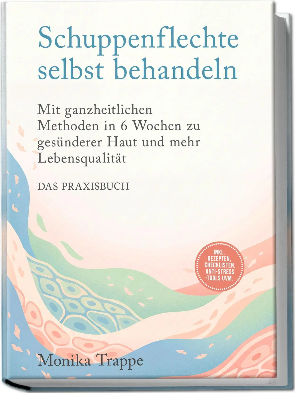 Cover: 9783757635046 | Schuppenflechte selbst behandeln - Das Praxisbuch: Mit...
