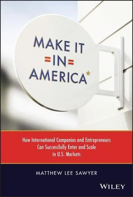 Cover: 9781119885146 | Make It in America | Matthew Lee Sawyer | Buch | 272 S. | Englisch