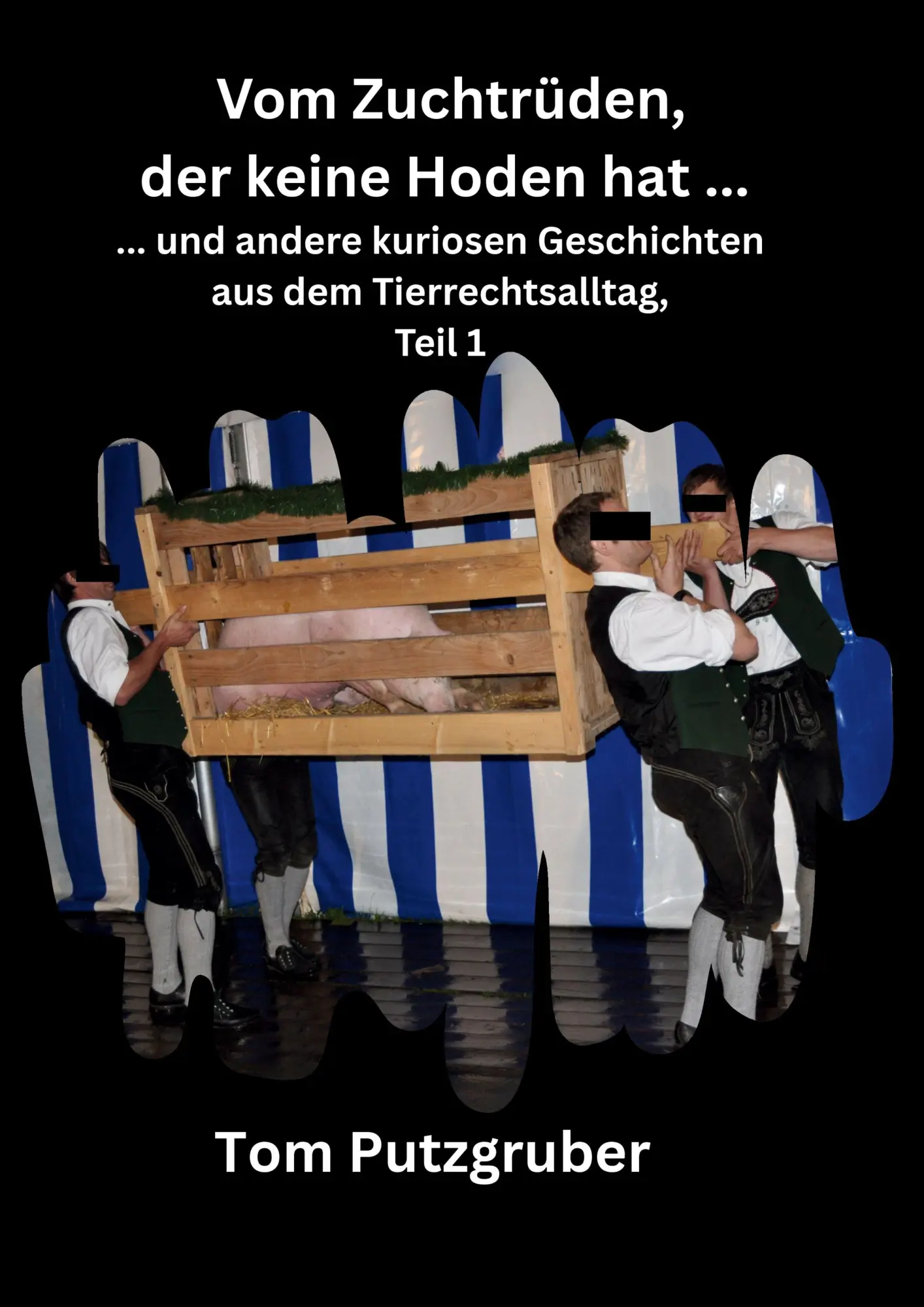 Cover: 9783695185146 | Vom Zuchtrüden, der keine Hoden hat | Tom Putzgruber | Taschenbuch
