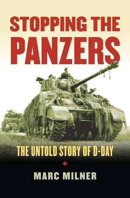 Cover: 9780700625246 | Stopping the Panzers: The Untold Story of D-Day | Marc Milner | Buch