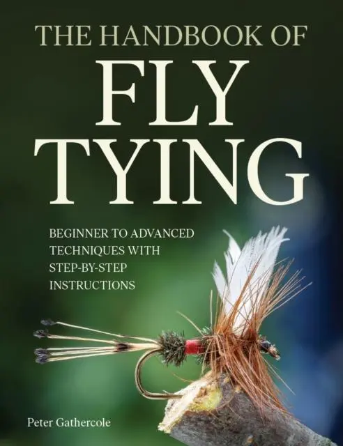 Cover: 9780719845246 | The Handbook of Fly Tying | Peter Gathercole | Taschenbuch | Englisch