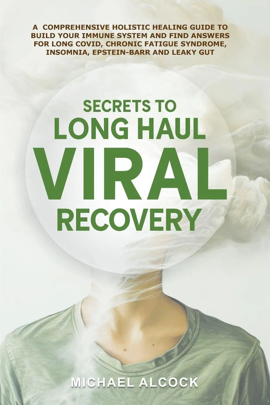Cover: 9781763755246 | Secrets to Long Haul Viral Recovery | Michael Alcock | Taschenbuch