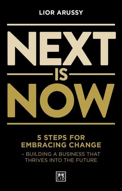 Cover: 9781912555246 | Next Is Now | Lior Arussy | Taschenbuch | Englisch | 2019