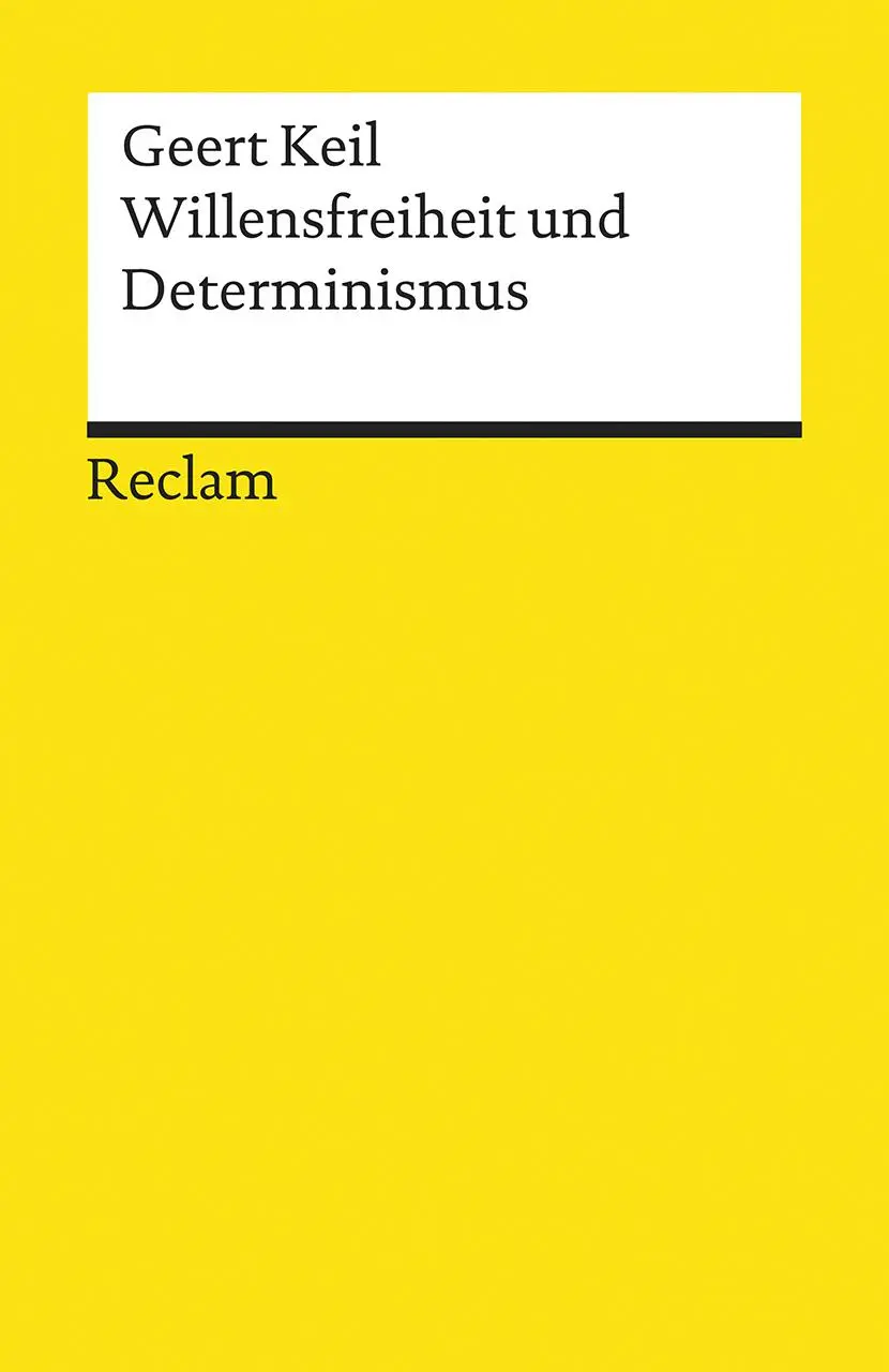 Cover: 9783150195246 | Willensfreiheit und Determinismus | Geert Keil | Taschenbuch | 192 S.