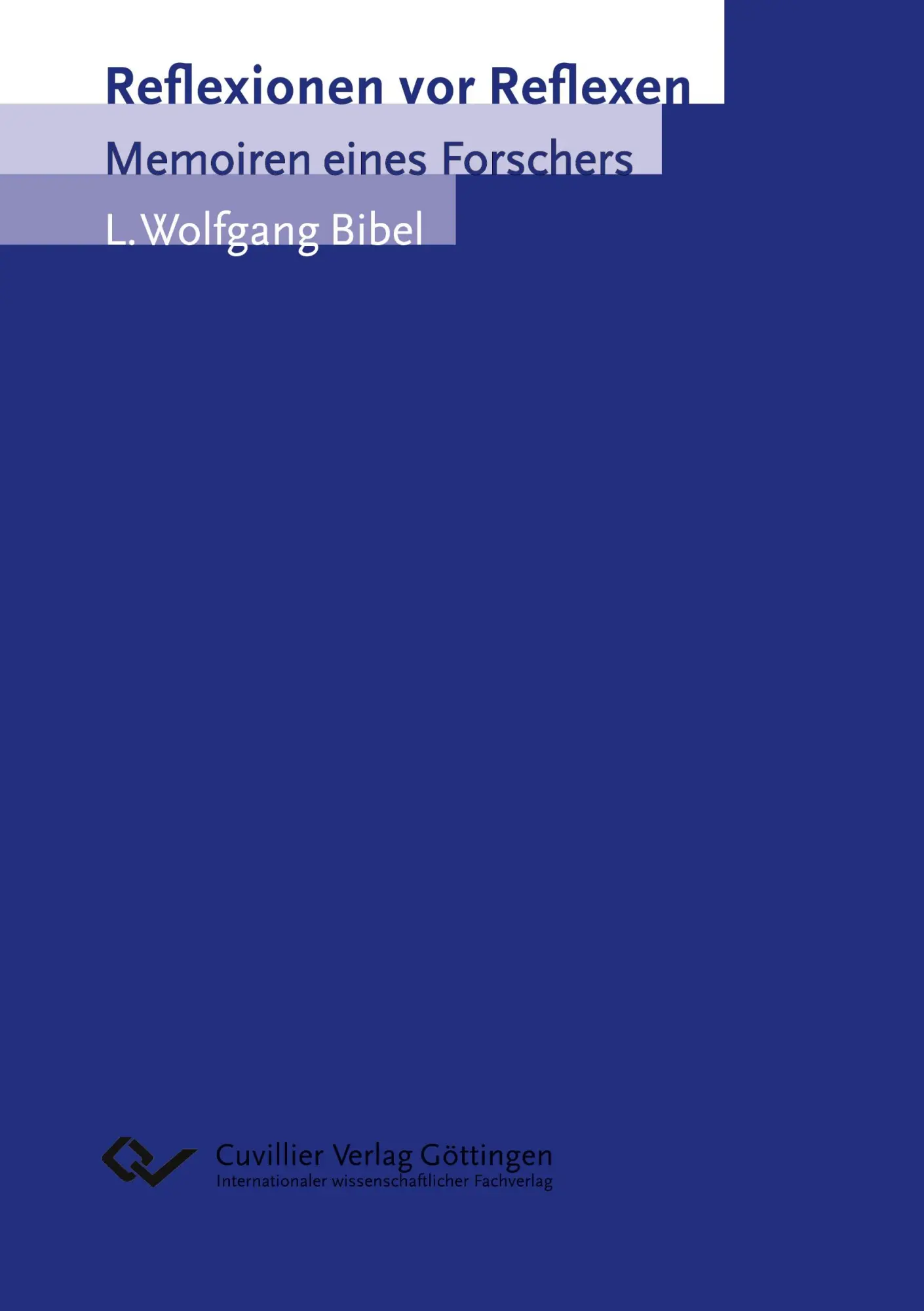 Cover: 9783736995246 | Reflexionen vor Reflexen | Memoiren eines Forscher | L. Wolfgang Bibel