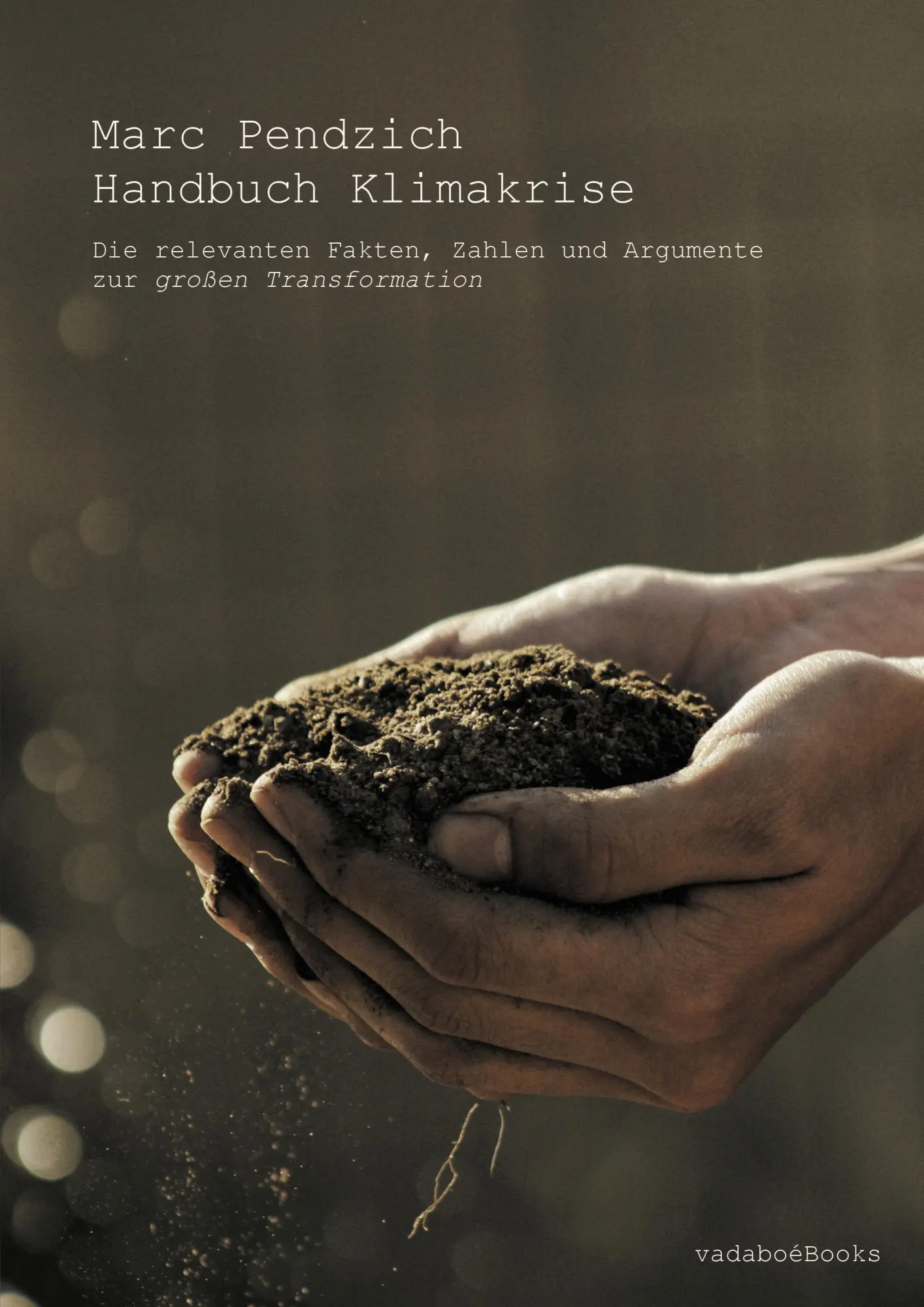 Cover: 9783751985246 | Handbuch Klimakrise | Marc Pendzich | Taschenbuch | 700 S. | Deutsch