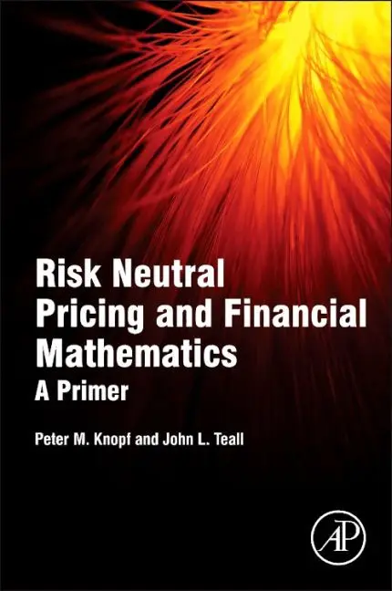 Cover: 9780128015346 | Risk Neutral Pricing and Financial Mathematics | A Primer | Buch