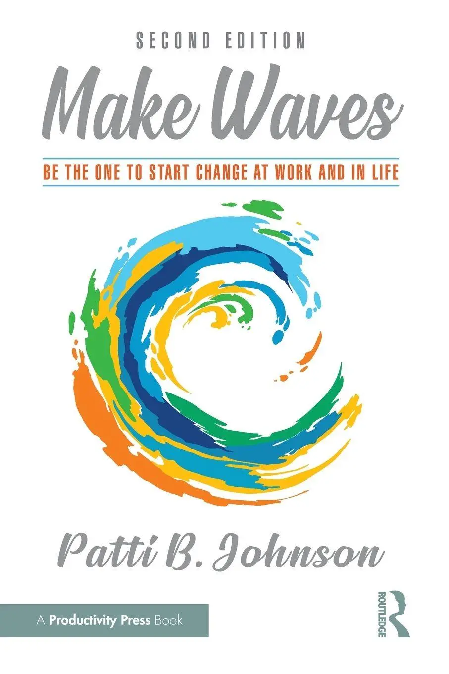 Cover: 9781032715346 | Make Waves | Be the One to Start Change at Work and in Life | Johnson