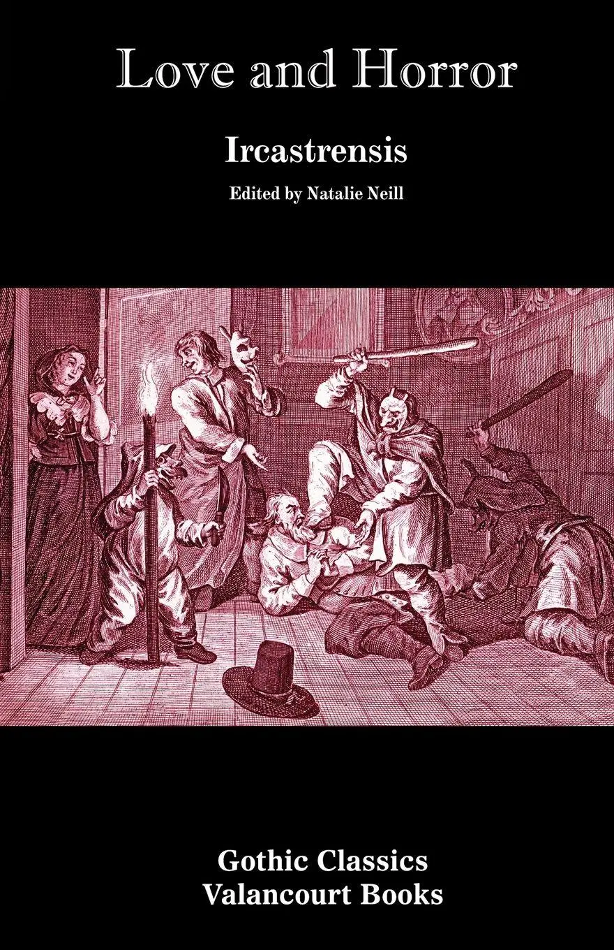 Cover: 9781934555446 | Love and Horror (Gothic Classics) | Ircastrensis | Taschenbuch | 2008
