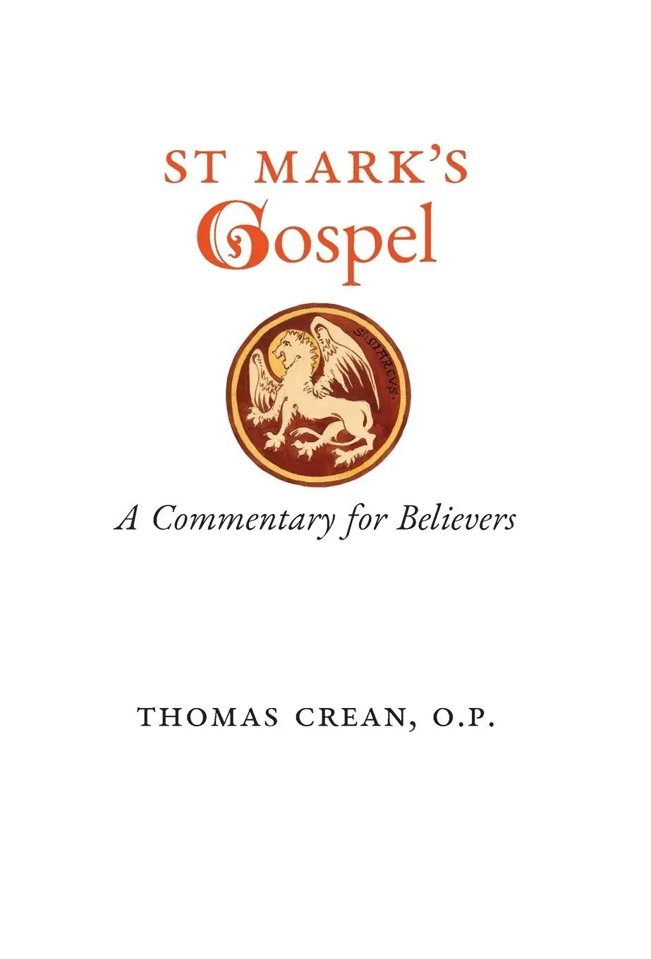 Cover: 9781990685446 | St. Mark's Gospel | A Commentary for Believers | Thomas Crean | Buch